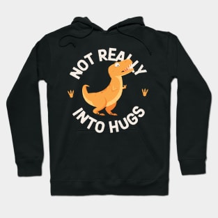 Not Really Into Hugs Hoodie